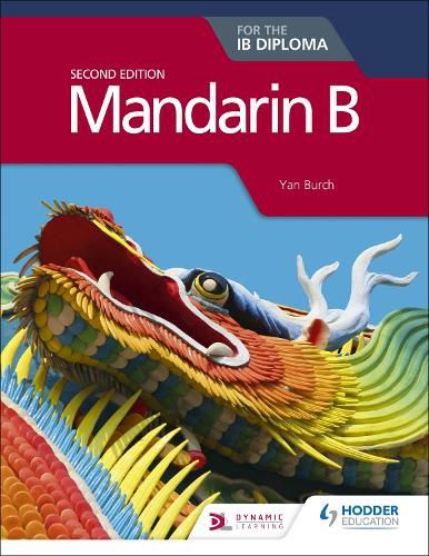 Cover image for Mandarin B for the IB Diploma Second Edition