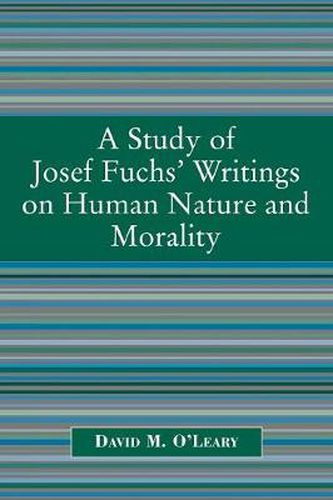 Cover image for A Study of Joseph Fuch's Writings on Human Nature and Morality