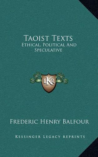 Taoist Texts: Ethical, Political and Speculative