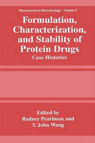 Formulation, Characterization, and Stability of Protein Drugs: Case Histories