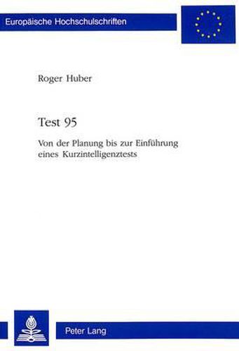 Cover image for Test 95: Von Der Planung Bis Zur Einfuehrung Eines Kurzintelligenztests