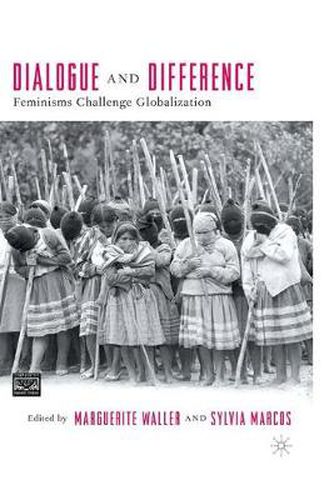 Cover image for Dialogue and Difference: Feminisms Challenge Globalization