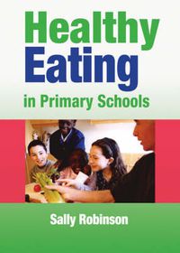 Cover image for Healthy Eating in Primary Schools