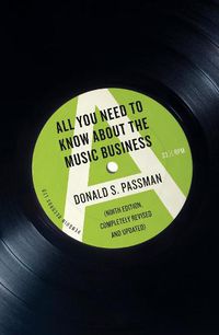 Cover image for All You Need to Know About the Music Business: Tenth Edition
