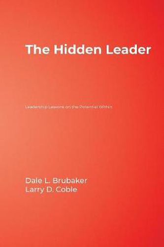 Cover image for The Hidden Leader: Leadership Lessons on the Potential Within