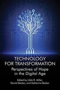 Cover image for Technology For Transformation: Perspectives of Hope in the Digital Age