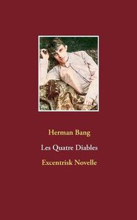 Cover image for Les Quatre Diables: Excentrisk Novelle