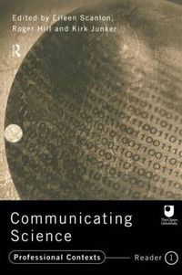 Cover image for Communicating Science: Professional Contexts (OU Reader)