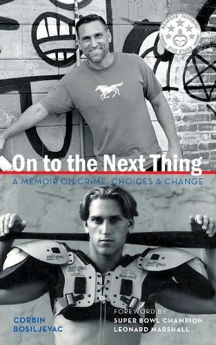 Cover image for On to the Next Thing: A Memoir on Crime, Choices, and Change