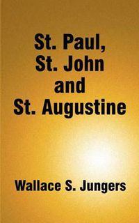 Cover image for St. Paul, St. John and St. Augustine