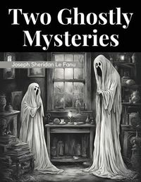 Cover image for Two Ghostly Mysteries