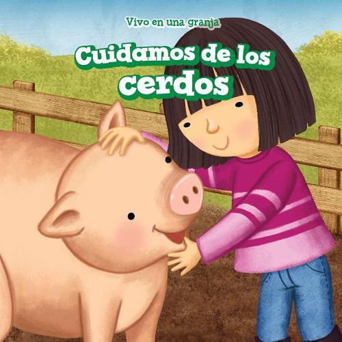 Cuidamos de Los Cerdos (We Take Care of the Pigs)