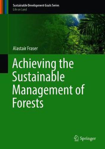 Cover image for Achieving the Sustainable Management of Forests