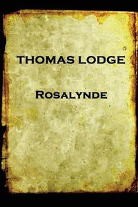 Cover image for Thomas Lodge - Rosalynde: or, Euphues' Golden Legacy