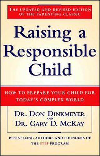 Raising a Responsible Child: How to Prepare Your Child for Today's Complex World