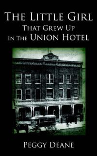 Cover image for The Little Girl: That Grew Up In The Union Hotel
