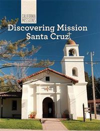 Cover image for Discovering Mission Santa Cruz