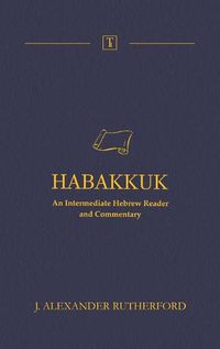 Cover image for Habakkuk: An Intermediate Hebrew Reader and Commentary