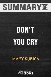 Cover image for Summary of Don't You Cry: A gripping psychological thriller: Trivia/Quiz for Fans