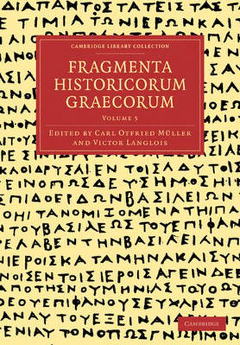 Fragmenta Historicorum Graecorum: Volume 5