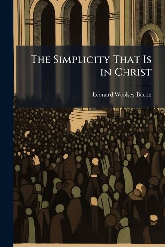 Cover image for The Simplicity That Is in Christ