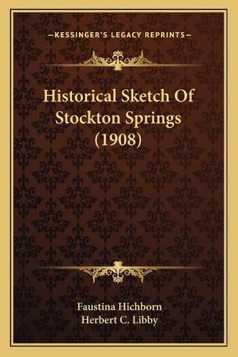 Cover image for Historical Sketch of Stockton Springs (1908)