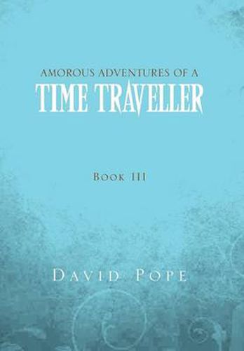 Cover image for Amorous Adventures of a Time Traveller