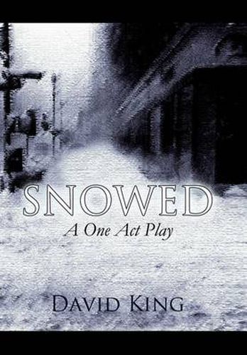 Cover image for Snowed: A One Act Play