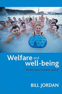 Cover image for Welfare and well-being: Social value in public policy