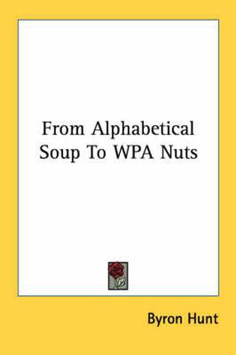 Cover image for From Alphabetical Soup to Wpa Nuts