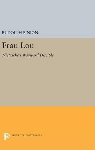 Cover image for Frau Lou: Nietzsche's Wayward Disciple