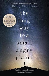 Cover image for The Long Way to a Small, Angry Planet: Wayfarers 1