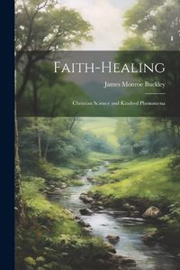 Cover image for Faith-Healing