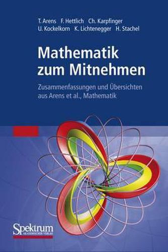 Cover image for Mathematik zum Mitnehmen: Zusammenfassungen und UEbersichten aus Arens et al., Mathematik