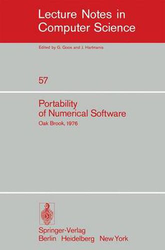 Cover image for Portability of Numerical Software: Workshop, Oak Brook, Illinois, June 21-23, 1976