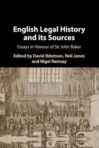 Cover image for English Legal History and its Sources: Essays in Honour of Sir John Baker