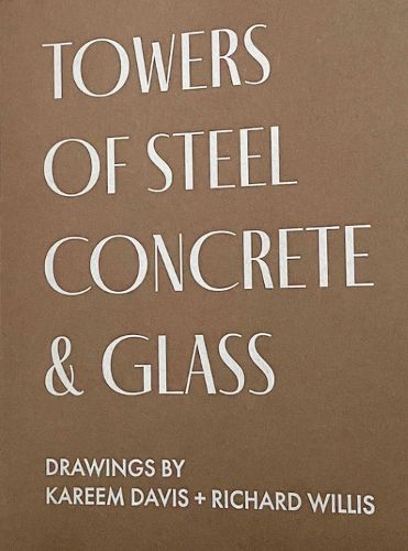 TOWERS OF STEEL, CONCRETE & GLASS: DRAWINGS