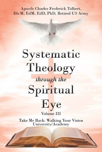 Cover image for Systematic Theology through the Spiritual Eye Volume III