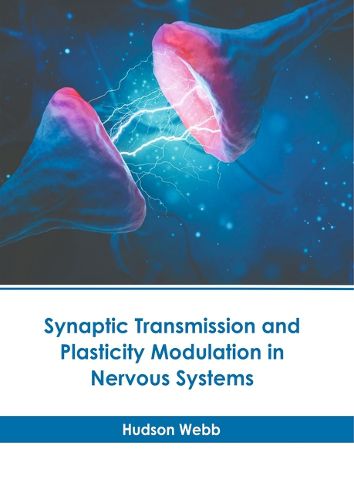 Cover image for Synaptic Transmission and Plasticity Modulation in Nervous Systems
