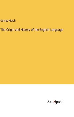 The Origin and History of the English Language