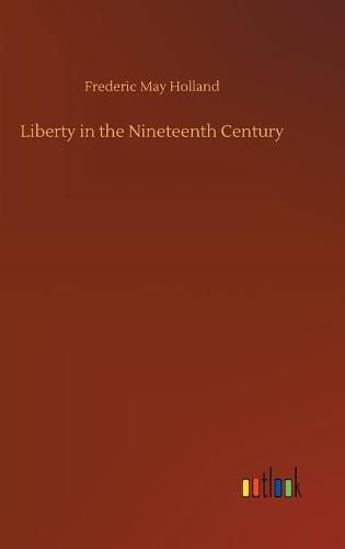 Cover image for Liberty in the Nineteenth Century