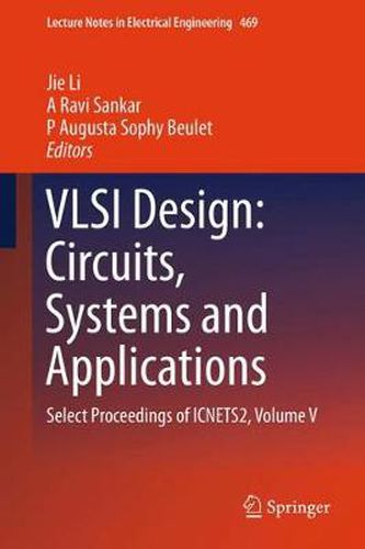 Cover image for VLSI Design: Circuits, Systems and Applications: Select Proceedings of ICNETS2, Volume V