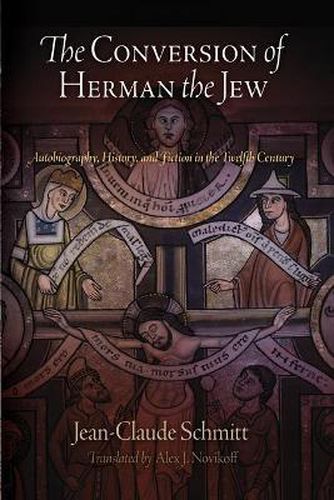 The Conversion of Herman the Jew: Autobiography, History, and Fiction in the Twelfth Century