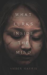Cover image for What Lurks Inside the Mind
