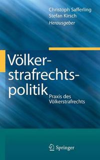 Cover image for Voelkerstrafrechtspolitik: Praxis des Voelkerstrafrechts