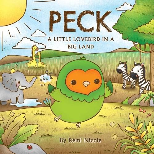 Cover image for Peck - A Little Lovebird In A Big Land