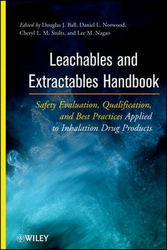 Cover image for Leachables and Extractables Handbook: Safety Evaluation, Qualification, and Best Practices Applied to Inhalation Drug Products