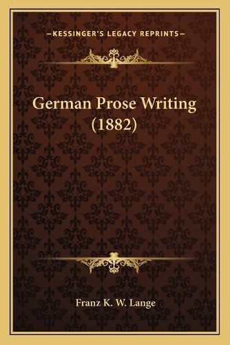 Cover image for German Prose Writing (1882)