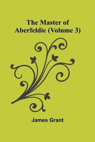 Cover image for The Master of Aberfeldie (Volume 3)