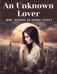 Cover image for An Unknown Lover
